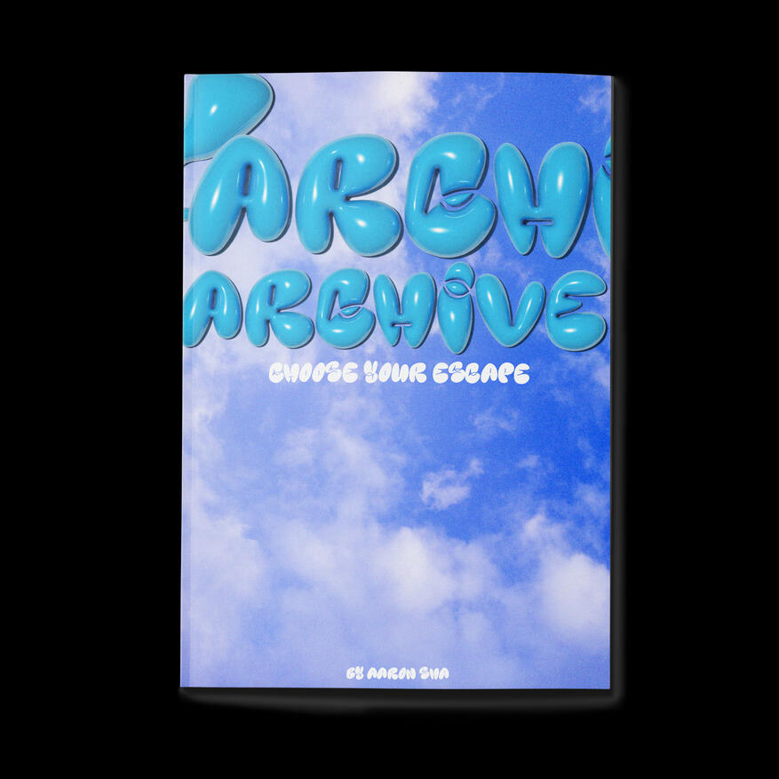 CHOOSE YOUR ESCAPE: ARCHIVE